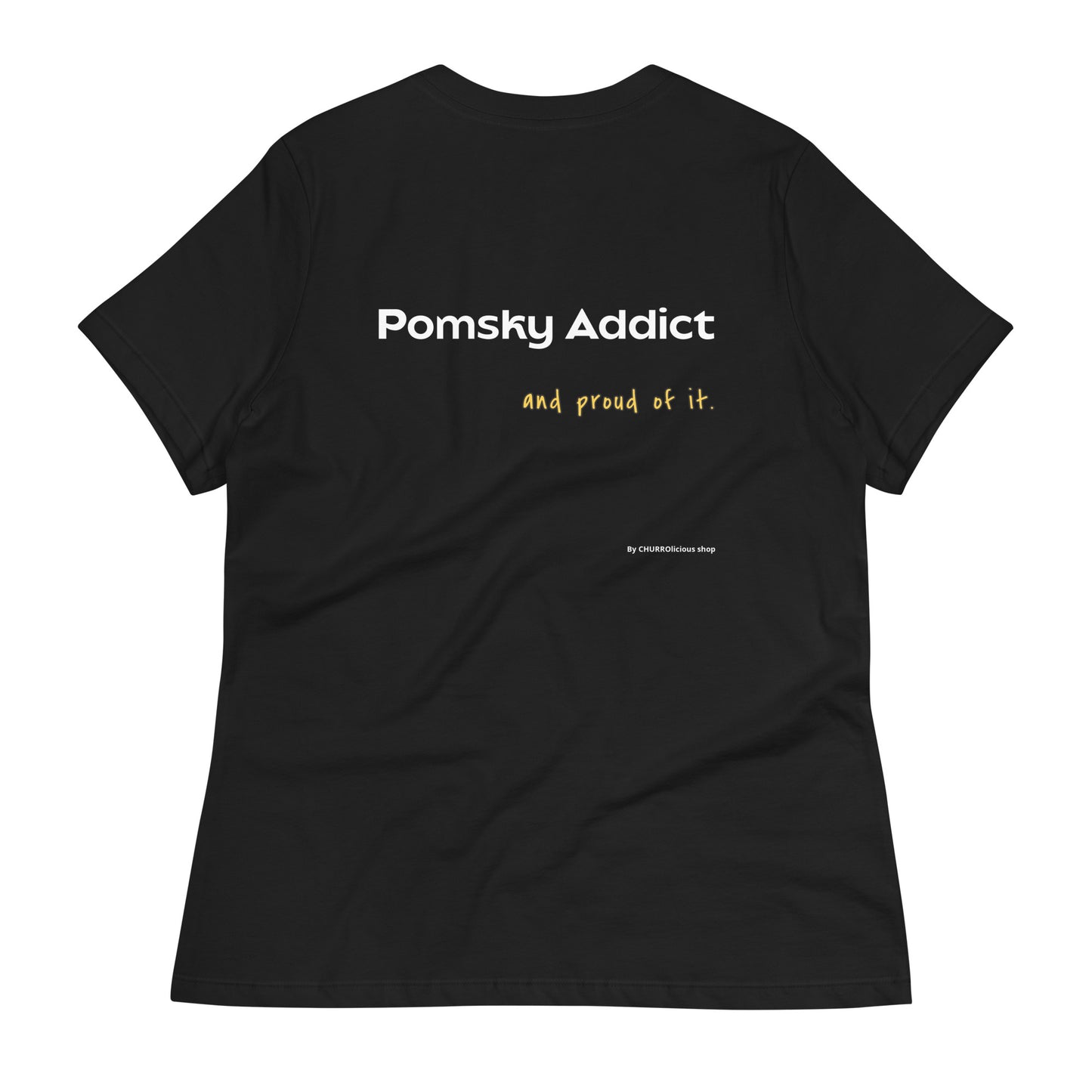 Pomsky Addict and Proud of it - Ladies' Relaxed T-Shirt (Bella + Canvas) - by CHURROlicious